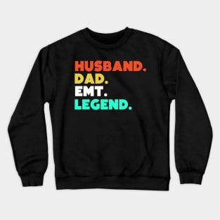 Husband.Dad.EMT.Legend. Crewneck Sweatshirt